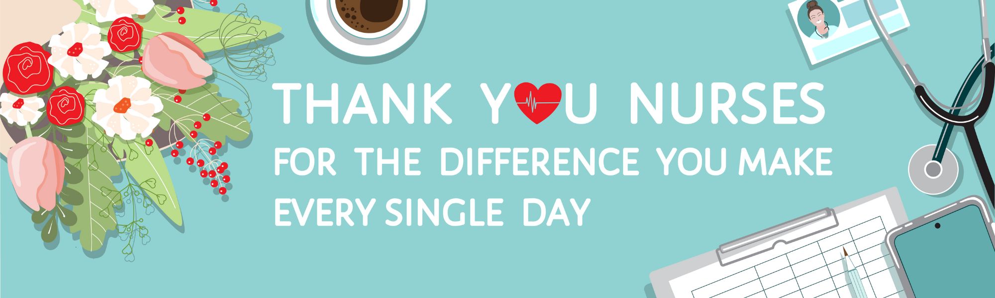 Headline about thanking nurses for the difference they make every single day